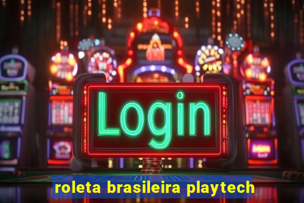 roleta brasileira playtech